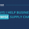 3 Ways I help businesses optimise supply chains